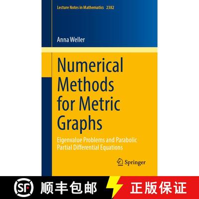 【3-4周达】Numerical Methods for Metric Graphs : Eigenvalue Problems and Parabolic Partial Differenti... [9783032050106]