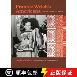 【3-4周达】Frankie Welch's Americana: Fashion, Scarves, and Politics [9780820360485]