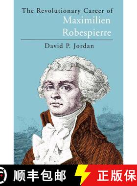 【3-4周达】The Revolutionary Career of Maximilien Robespierre [9780226410371]