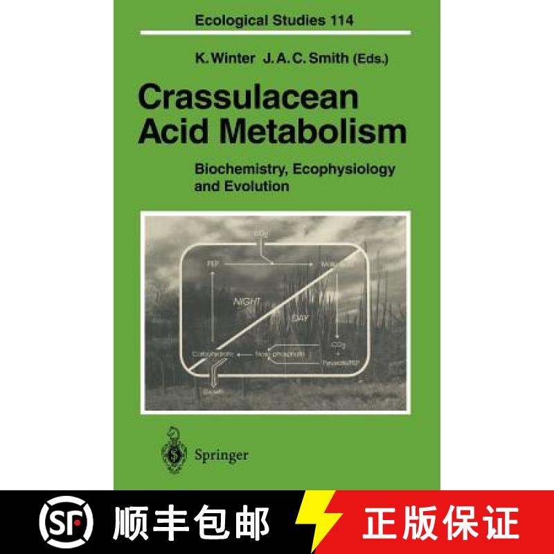 【3-4周达】Crassulacean Acid Metabolism : Biochemistry, Ecophysiology and Evolution [9783642790621]