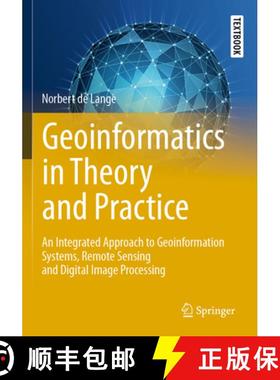 【3-4周达】Geoinformatics in Theory and Practice: An Integrated Approach to Geoinformation Systems, R... [9783662657607]