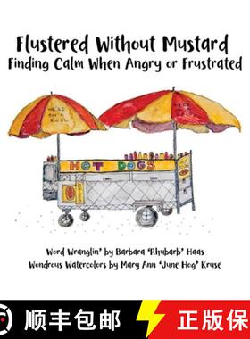 【3-4周达】Flustered Without Mustard: Finding Calm When Angry or Frustrated [9781735083100]