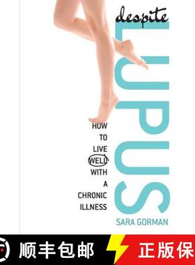 预订 Despite Lupus: How to Live Well with a Chronic Illness [9781439234891]