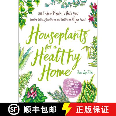 【3-4周达】精装 Houseplants for a Healthy Home : 50 Indoor Plants to Help You Breathe Better, Sleep B... [9781507207291]