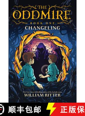 【3-4周达】The Oddmire, Book 1: Changeling: Volume 1 [9781643750330]