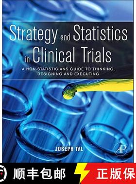 【3-4周达】Strategy and Statistics in Clinical Trials: A Non-Statistician's Guide to Thinking, Design... [9780123869098]