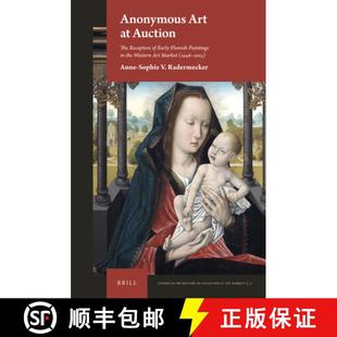 预订 Early Western Flemish Paintings Auction Reception 19... 9789004450042 The the Market Art Anonymous