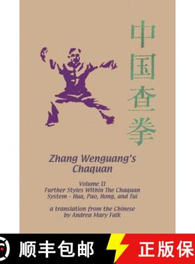 【3-4周达】Zhang Wenguang's Changquan: Volume II: Further Styles Within The Chaquan System - Hua, Pao... [9781989468388]