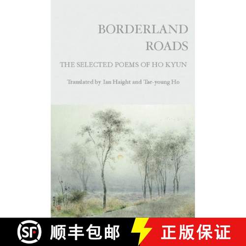 【3-4周达】Borderland Roads : The Selected Poems of Ho Kyun [9781935210085]