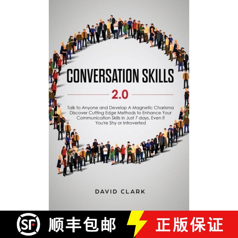 【3-4周达】Conversation Skills 2.0: Talk to Anyone and Develop A Magnetic Charisma: Discover Cutting ... [9781951266332]