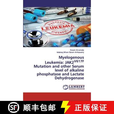 预订 Myelogenous Leukemia: JAK2V617F Mutation and other Serum level of alkaline phosphatase and Lacta... [9786200533159]