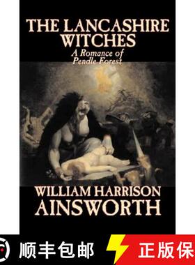 【3-4周达】The Lancashire Witches by William Harrison Ainsworth, Fiction, Horror, Fairy Tales, Folk T... [9781598183498]