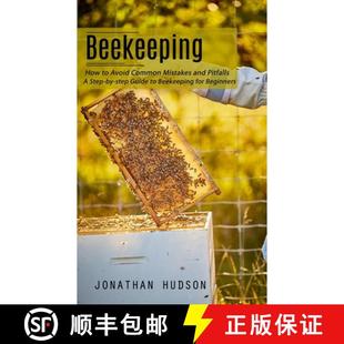 预订 Pitfalls Guide Step Avoid Mistakes Be... 9781998927463 Common and step for How Beekeeping