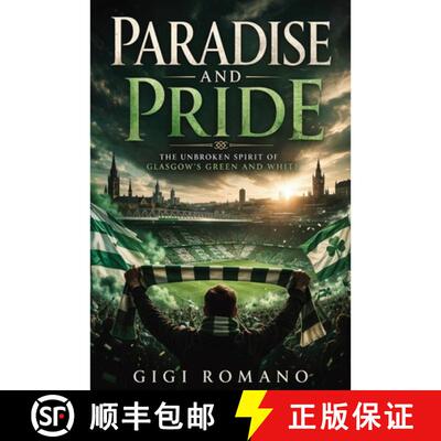 【3-4周达】Paradise and Pride : The Unbroken Spirit of Glasgow's Green and White [9798901944264]
