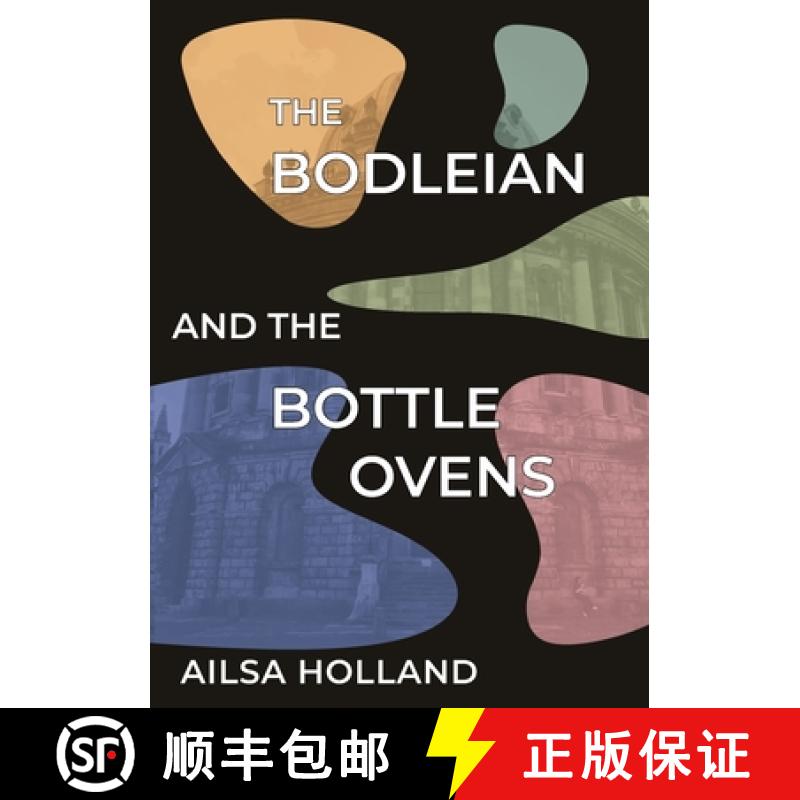 【2-3周达】The Bodleian and the Bottle Ovens [9781909362697]