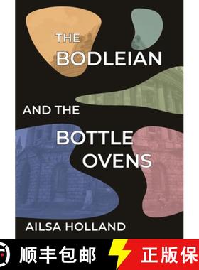【3-4周达】The Bodleian and the Bottle Ovens [9781909362697]