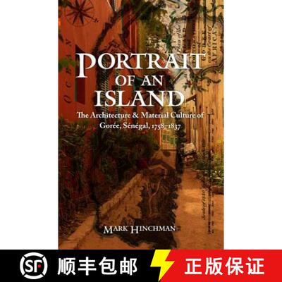 【3-4周达】精装 Portrait of an Island: The Architecture and Material Culture of Gorée, Sénégal, 17... [9780803254138]