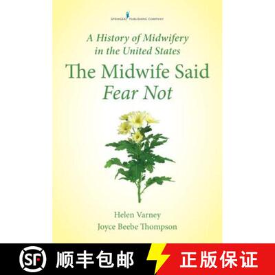 【3-4周达】A History of Midwifery in the United States : The Midwife Said Fear Not [9780826125378]