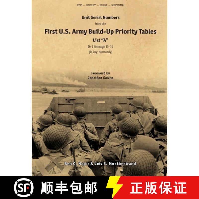 【2-3周达】Unit Serial Numbers from the First U.S. Army Build-Up Priority Tables, List A, D+1 through... [9781447676812]