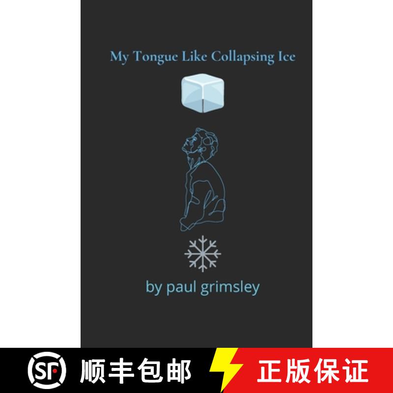 【2-3周达】My Tongue Like Collapsing Ice [9781953758392]