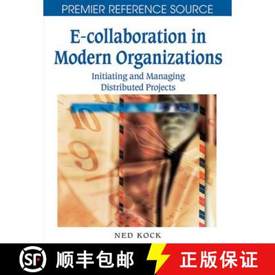 【3-4周达】E-Collaboration in Modern Organizations: Initiating and Managing Distributed Projects [9781599048253]