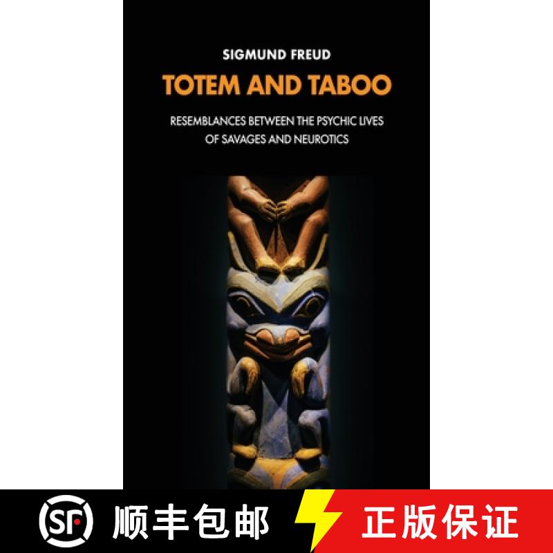 【3-4周达】Totem and Taboo: Resemblances Between the Psychic Lives of Savages and Neurotics [9791029909399]
