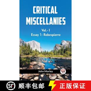 【3-4周达】CRITICAL MISCELLANIES Essay 1: Robespierre Vol. I (Edition2023) [9789360460686]