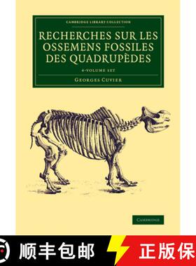 预订 Recherches sur les ossemens fossiles des quadrupedes 4 Volume Set: - Recherches sur les ossemens... [9781108083805]