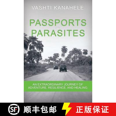 【3-4周达】Passports and Parasites: An Extraordinary Journey of Adventure, Resilience, and Healing [9798891093256]