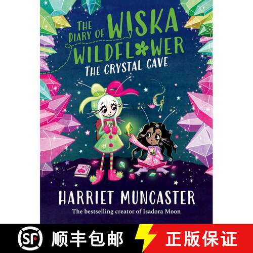 现货 薇丝卡野花学校日记2：水晶洞 The Diary of Wiska Wildflower: The Crystal Cave [9781382054270]