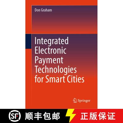 【3-4周达】Integrated Electronic Payment Technologies for Smart Cities [9783031382215]