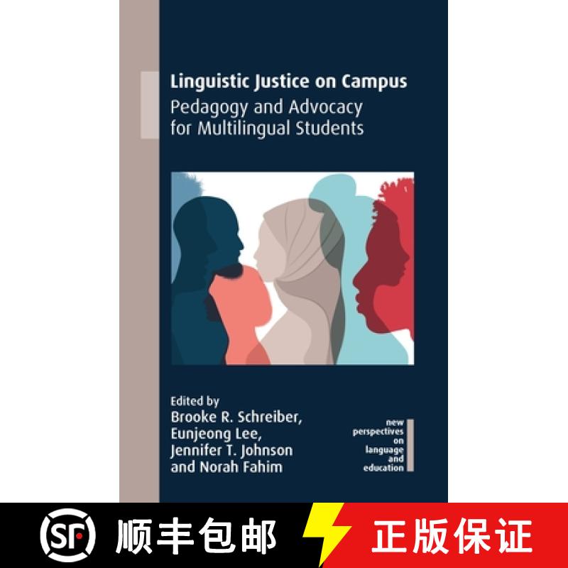 【3-4周达】Linguistic Justice on Campus : Pedagogy and Advocacy for Multilingual Students [9781788929486]