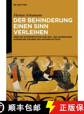 预订 Der Behinderung Einen Sinn Verleihen: Über Die Interpretation Von Seh- Und Gehbehinderungen Bei... [9783111381794]