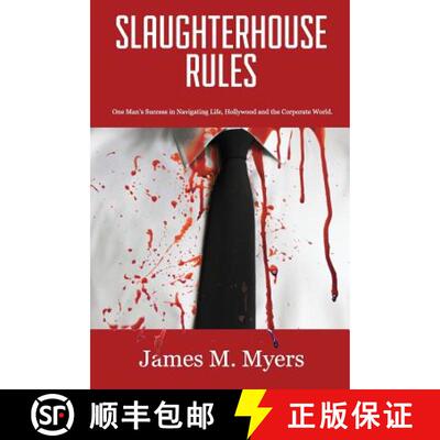 【3-4周达】Slaughterhouse Rules: One Man's Success in Navigating Life, Hollywood and the Corporate World [9780998281841]