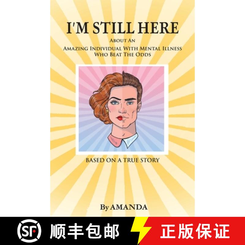 【3-4周达】I'm Still Here: About An Amazing Individual With Mental Illness Who Beat The Odds [9798318812729]图片