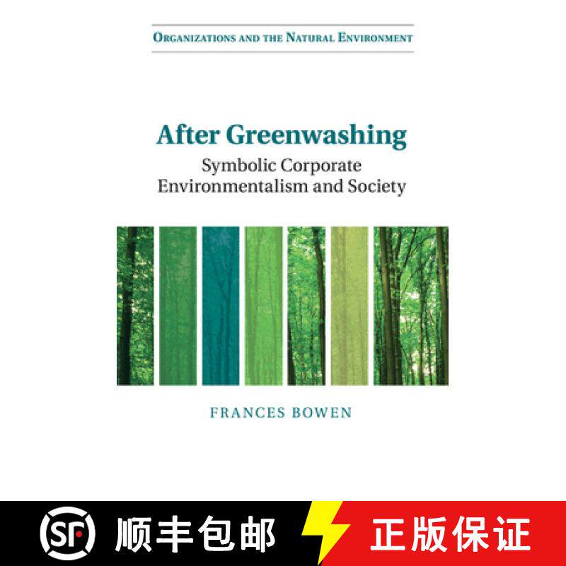 【3-4周达】After Greenwashing: Symbolic Corporate Environmentalism and Society - After Greenwashing: ... [9781107421738]