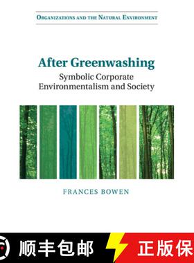 【3-4周达】After Greenwashing: Symbolic Corporate Environmentalism and Society - After Greenwashing: ... [9781107421738]