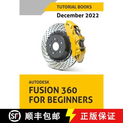 【3-4周达】Autodesk Fusion 360 For Beginners (December 2022): Colored [9788196053918]