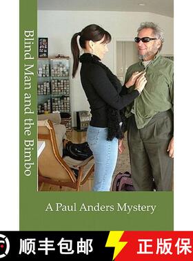【3-4周达】Blind Man and The Bimbo: A Paul Anders Mystery [9780984160327]