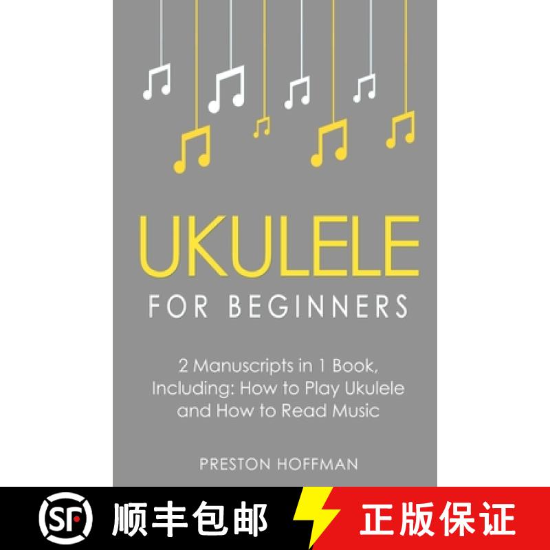 【2-3周达】Ukulele for Beginners: Bundle - The Only 2 Books You Need to Learn to Play Ukulele and Rea... [9798330230495]