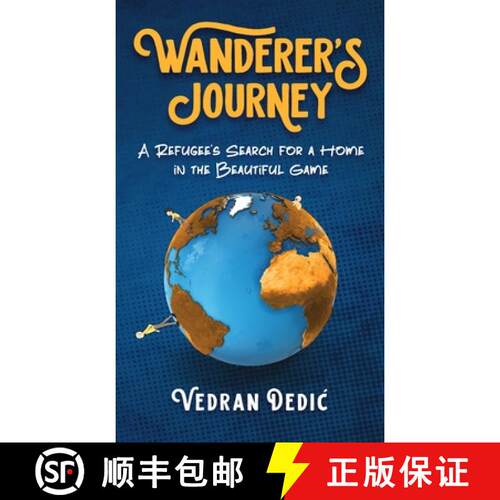 【3-4周达】精装 Wanderer's Journey: A Refugee's Search For a Home in the Beautiful Game [9798218509446]