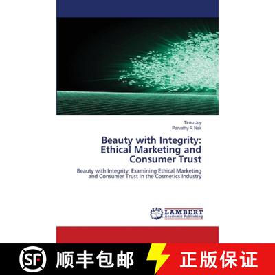 【3-4周达】Beauty with Integrity: Ethical Marketing and Consumer Trust [9786209323461]
