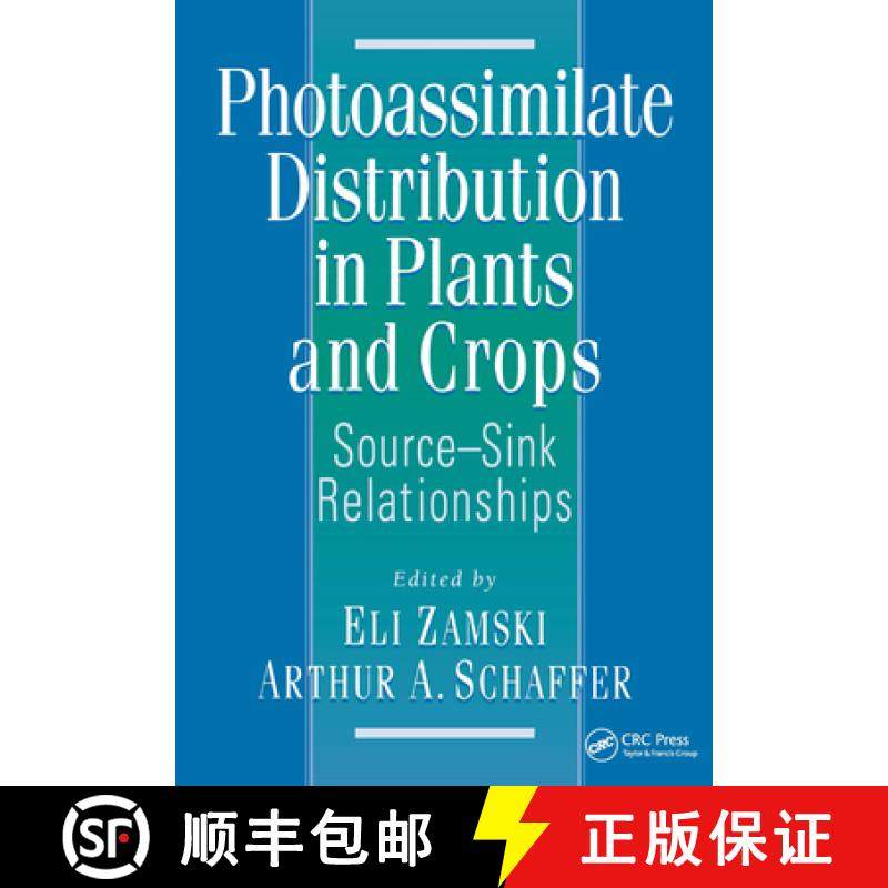 【3-4周达】Photoassimilate Distribution Plants and Crops Source-Sink Relationships: Source-Sink Relat... [9780824794408]