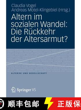 【3-4周达】Altern im sozialen Wandel: Die Rückkehr der Altersarmut? [9783531187136]