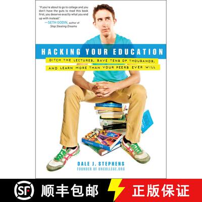 【3-4周达】Hacking Your Education: Ditch the Lectures, Save Tens of Thousands, and Learn More Than Yo... [9780399159961]