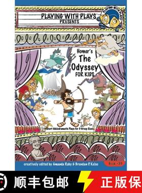 【3-4周达】Homer's The Odyssey for Kids: 3 Short Melodramatic Plays for 3 Group Sizes [9781954571495]