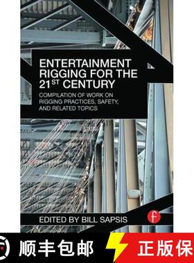 【3-4周达】Entertainment Rigging for the 21st Century : Compilation of Work on Rigging Practices, Saf... [9781138170681]