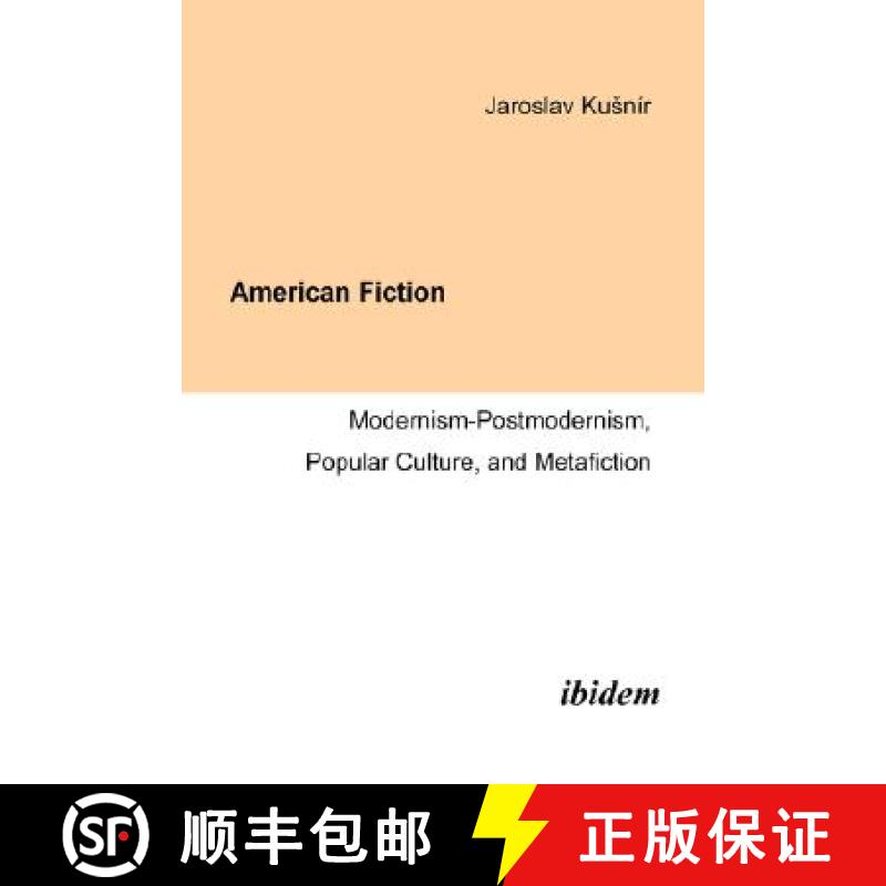 预订 American Fiction: Modernism-Postmodernism, Popular Culture, and Metafiction. [9783898215145]