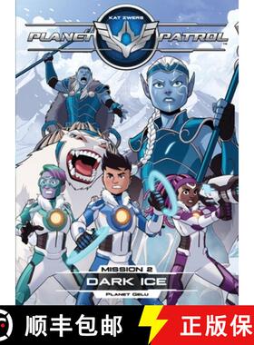 【3-4周达】Planet Patrol, Mission 2, Planet Gelu, Black Ice: Planet Gelu, Black Ice [9781737070801]