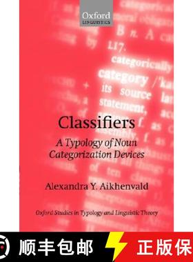【3-4周达】Classifiers: A Typology of Noun Categorization Devices [9780198238867]